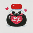 I’m Soy into You by CydVenom