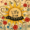 Life Is An Adventure by Inspirivity by Jennifer Wagner