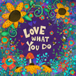 Love What You Do by Inspirivity
