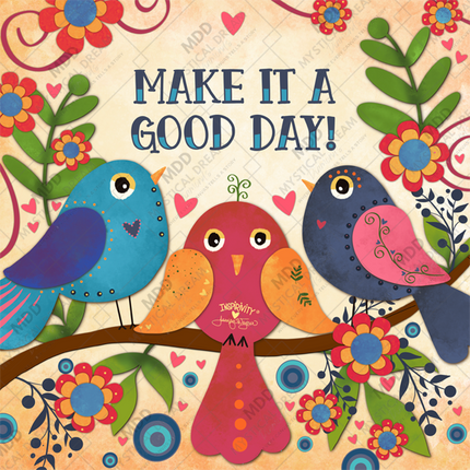 Make It a Good Day by Inspirivity